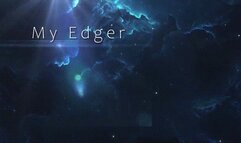 MY Edger!!! *mp4*