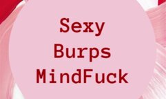 Sexy Burps MindFuck