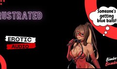 Frustrated , Mistress Bambi wants to see you with huge blue balls