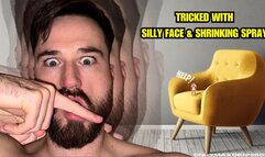 Tricked with silly face & shrinking spray
