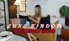Luxe Findom Unboxing Brag
