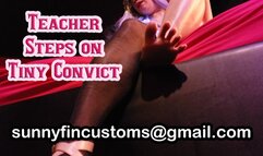 Teacher Steps on Tiny Convict