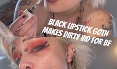 BLACK LIPSTICK FETISH - GOTH GIRL MAKES HER BF A DIRTY BJ VIDEO