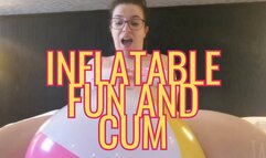 Inflatable Fun And Cum
