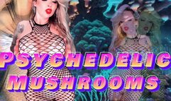 PSYCHEDELIC MUSH