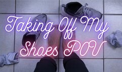 Taking Off My Shoes POV