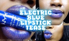 Electric Blue Lipstick Tease