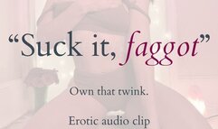 “Suck It, Faggot”