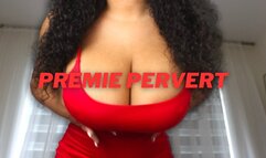 Premie Pervert