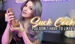 Suck Cock (You Don't Have To Like It)