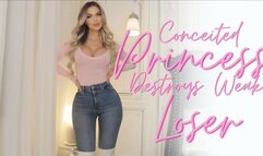 Conceited Princess Destroys Weak Loser