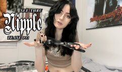 See-Thru Nipple Tease Part 1