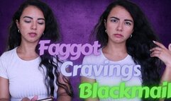 Faggot Cravings Blackmail