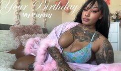 Your Birthday, My Payday