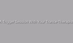 A Trigger Session With Your Trance Tist