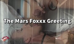 THE MARS FOXXX GREETING