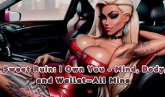 Sweet Ruin: I Own You - Mind, Body, and Wallet—All Mine