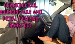 cranking car bouncing car and pedal pumping barefoot
