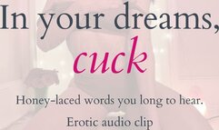 In Your Dreams, Cuck