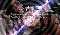Psychodomination aroma program 4 Zombie Jerkaholic’s Endless Torment
