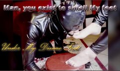 Man, you exist to smell My feet