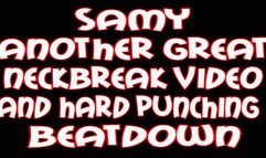 Samy another great neckbreak video and hard punching beatdown