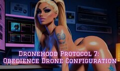 Dronehood Protocol 7: Obedience Drone Configuration