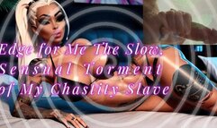 Edge for Me The Slow, Sensual Torment of My Chastity Slave