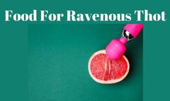 Food For Ravenous Thot - Erotic Feedee Fantasy