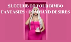 SUCCUMB TO YOUR BIMBO FANTASIES + COMMAND DESIRES - Bimbo Training, GENDER AND DESIRE [Bimbo] [Bimbofication]