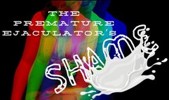 The Premature Ejaculator's Shame