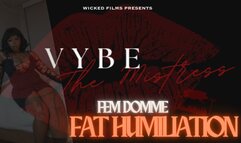 Embrace Your Inferiority: A Lesson in Fat Humiliation from Mistress Vybe