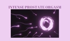 INTENSE PROSTATE ORGASM - PROSTATE MILKING, Hands Free Orgasm, HFO Mind Melt