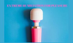 EXTREME HUMILIATION FOR PLEASURE - Tease And Denial Play