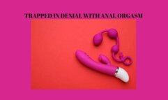 TRAPPED IN DENIAL WITH ANAL ORGASM - Anal Masturbation Training [Tease] [Denial] [Anal] [Butt Play] [Trapped] [Orgasm] [Erotic Audio]