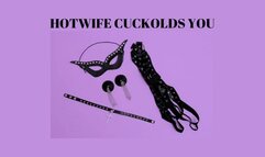 HOTWIFE CUCKOLDS YOU MIND FUCK - Erotic Cuckold Training [Cuckold] [Cuck] [Cuckoldry] [Cuckolding] [BDSM] [Hotwife] [Wife] [Bull]