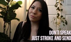 Don't Speak Just Stroke And Send