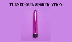 TURNED OUT - Sissification Mesmerize [Sissy] [Sissy Training] [Gender Transformation] Mind Fuck