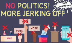 NO Politics! MORE Jerking Off! (audio only mp4)