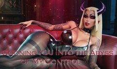 Gooning You Into the Abyss of My Control