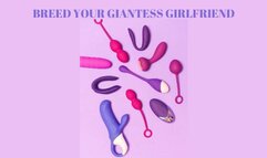 BREED YOUR GIANTESS GIRLFRIEND - Erotic Giantess Fantasy Mind Fuck
