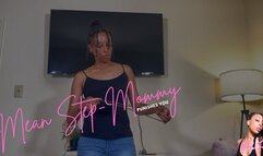 Means Step-Mommy Punishes You