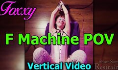 Foxxy F Machine POV - leather restraints and fucking machine - VERTICAL VIDEO