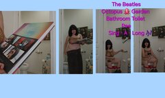 THE BEATLES OCTOPUS GARDEN TOILET PEE SING A LONG