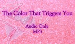 The Color That Triggers You - Audio Only MP3