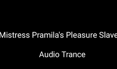 Mistress Pramila Ganguly's Pleasure Slave Trance