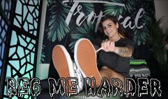 Beg Me Harder