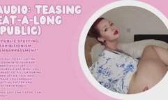 EAT-A-LONG - Stuffing in PUBLIC, a NAUGHY FEEDER ENCOURAGEMENT AUDIO