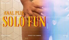 Anal Plug Solo Fun