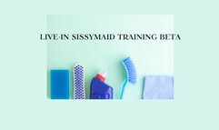 LIVE-IN SISSYMAID TRAINING BETA - Sissymaid Course [Sissymaids] [HouseMaid] [Sissymaid School] [Sissies]